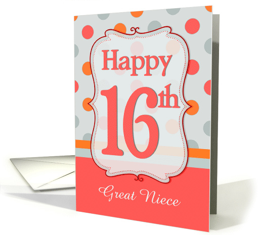 Great Niece16th Birthday Polka dots card (1219606)