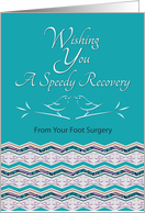 Speedy Recovery From Foot Surgery Bird Pattern card