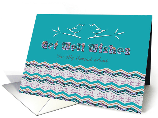Aunt Get Well Wishes Birds and Zigzags card (1237664)