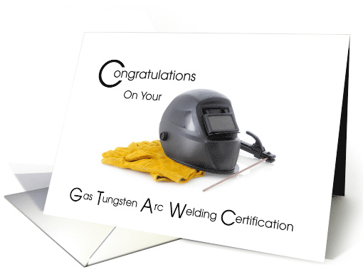 Congratulations On Gas Tungsten Arc Welding Certification card