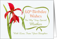 60th Birthday Wishes For Mother From Daughter Red Lily card