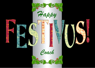 Happy Festivus Coach