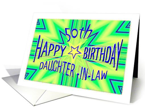 Daughter in law 50th Birthday Starburst Spectacular card (1730302)