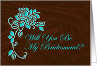 Will You Be My Bridesmaid Turquoise Roses card