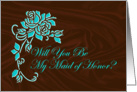 Will You Be My Maid of Honor Turquoise and Brown card