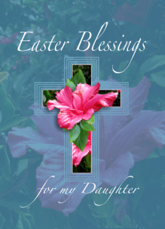 Easter Blessings for Daughter Greeting Card