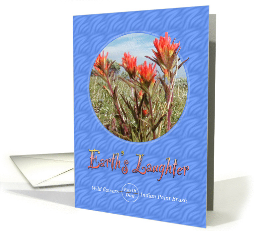Earth Day Paintbrush Wildflower Laughter card (579096)
