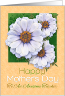 For Teacher Happy Mother’s Day Zinnia Garden card
