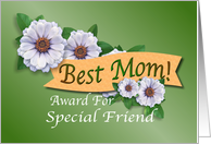 Best Mom Award For Friend card