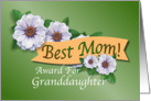 Best Mom Award For Granddaughter on Mother’s Day card