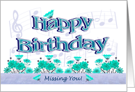 Missing You On Your Birthday Musical Flower Garden card