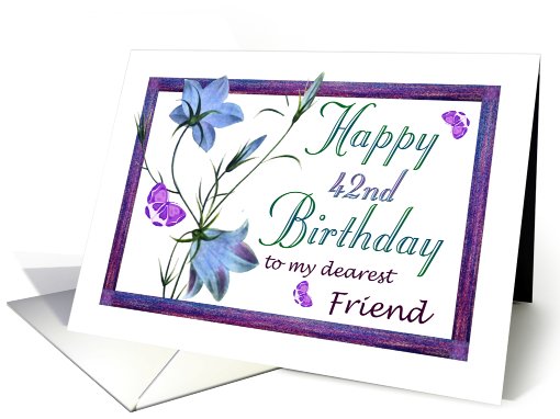 42nd Birthday Friend, Bluebell Flowers and Butterflies card (632285)