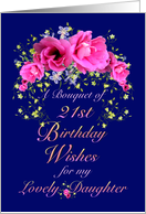 21st Birthday Daughter, Bouquet of Flowers and Wishes card