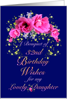 32nd Birthday Daughter, Bouquet of Flowers and Wishes card