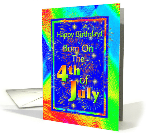 Born On the 4th of July Birthday Greeting card (646542)