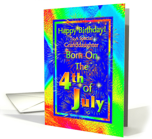 Granddaughter Born On the 4th of July Birthday Greeting card (646574)
