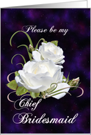 Chief Bridesmaid Request with White Roses card