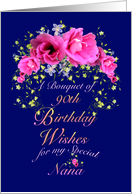 Nana 90th Birthday Bouquet of Wishes card