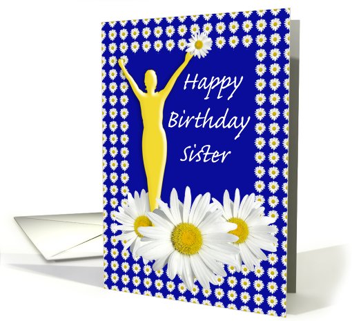 Sister Birthday Joy of Living Daisies card (729805)