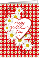 Mom - White Daisies and Red Hearts Valentine card