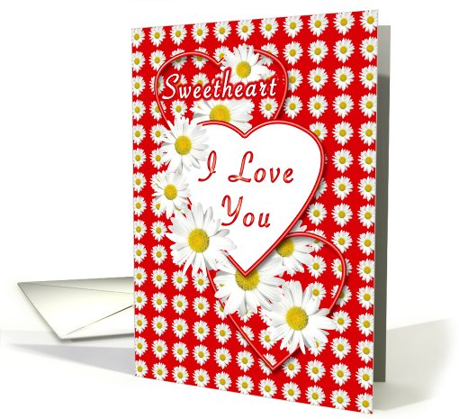 Sweetheart Love You White Daisies and Red Hearts Valentine card