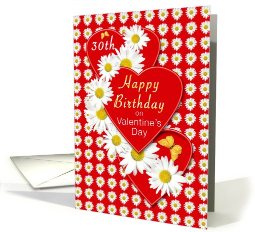 30th Valentine's Day Birthday Daisies and Hearts card (748618)