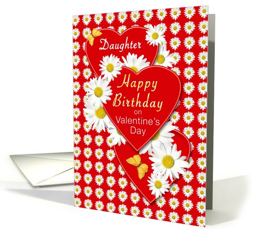 Daughter Valentine's Day Birthday Daisies and Hearts card (749452)