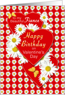Fiance Valentine’s Day Birthday Daisies and Hearts card