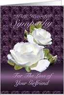 Loss of Girlfriend, Heartfelt Sympathy White Roses card