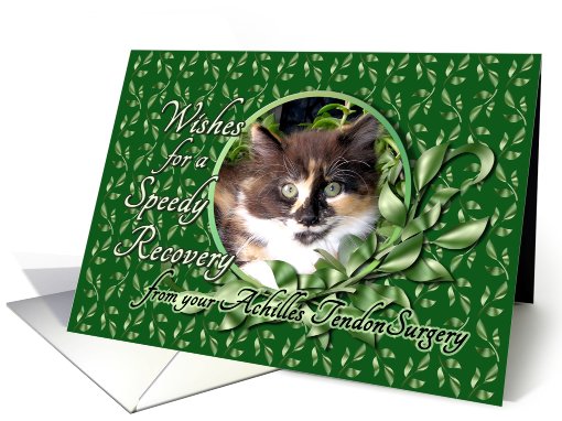 Recovery from Achilles Tendon Surgery - Calico Kitten card (794659)