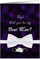 Dad, Will You Be My Best Man Elegant White Bow Tie card