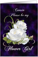 Cousin, Be My Flower Girl Elegant White Roses card
