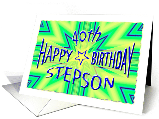 Stepson 40th Birthday Starburst Spectacular card (854484)