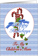 Happy Holidays Candy Canes For My Children’s Mom card