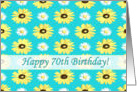 Happy 70th Birthday Daisies onTurquoise card