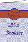 Happy Birthday for Little Brother, Blue with Orange card