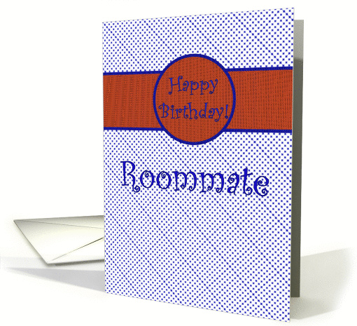 Happy Birthday for Roommate, Blue and Orange card (1026541)