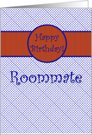 Happy Birthday for Roommate, Blue and Orange card