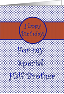 Happy Birthday for Half Brother, Blue with Orange card