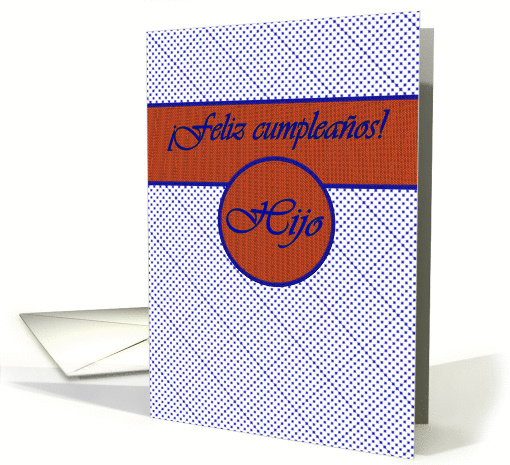 Happy Birthday Spanish Son, Blue with Orange card (969315)