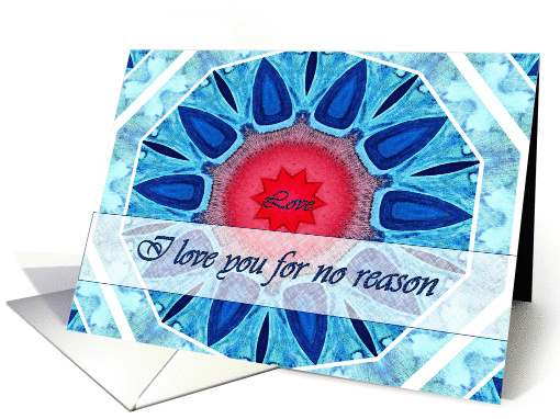 Love you for no Reason, Blue Aqua and Red Mandala card (994973)