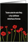 Teachers Nurture the Seeds of Today.... card