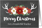 Chalkboard Rustic Antlers Vintage Red Flowers Christmas Teacher card