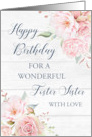 Pink Watercolor Flowers Rustic Wood Foster Sister Birthday Card