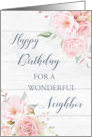 Pink Watercolor Flowers Rustic Wood Neighbor Birthday Card