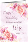 Pink Purple Watercolor Flowers Wife Happy Birthday Card