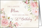 Pink Watercolor Flowers Mom 50th Birthday card