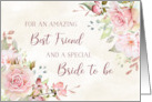Pink Watercolor Flowers Best Friend Bridal Shower card