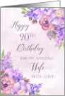 Happy 90th Birthday Wife Purple Flowers card