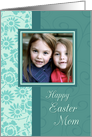 Happy Easter Mom Photo Card - Turquoise Floral card